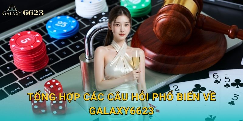 Câu hỏi thường gặp – Giải đáp toàn diện tại Galaxy6623 1 Tổng hợp các câu hỏi phổ biến về Galaxy6623