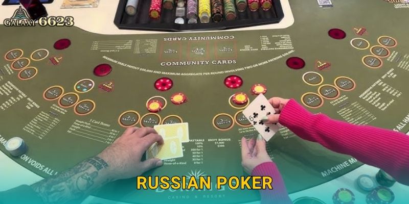 Russian Poker táo bạo – Phong cách cá cược độc đáo tại Galaxy6623 22 Russian Poker táo bạo – Phong cách cá cược độc đáo tại Galaxy6623
