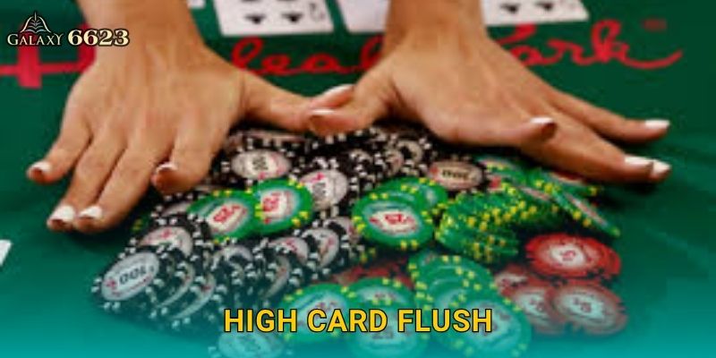 High Card Flush tinh tế – Đỉnh cao chiến thuật bài tại Galaxy6623 10 High Card Flush tinh tế – Đỉnh cao chiến thuật bài tại Galaxy6623